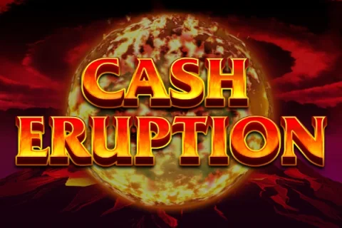 Cash Eruption game artwork