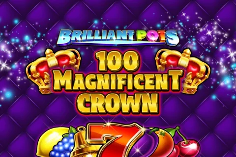 Brilliant Pots – 100 Magnificent Crown slot game artwork