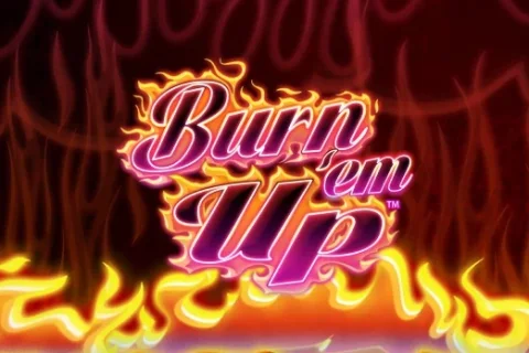 Burn ’em Up slot game artwork