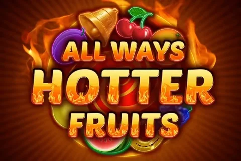 All Ways Hotter Fruits slot game artwork