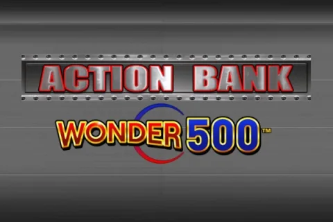 Action Bank Wonder 500 slot game artwork
