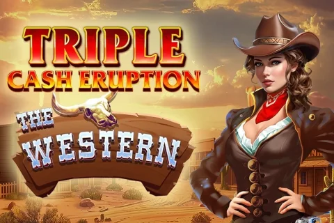 Triple Cash Eruption The Western slot game artwork