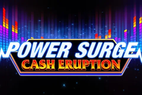 Cash Eruption Power Surge slot game artwork