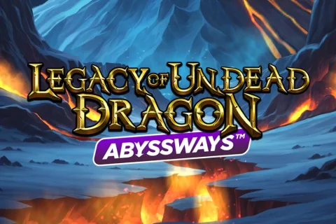 Legacy of Undead Dragon Abyssways slot game artwork