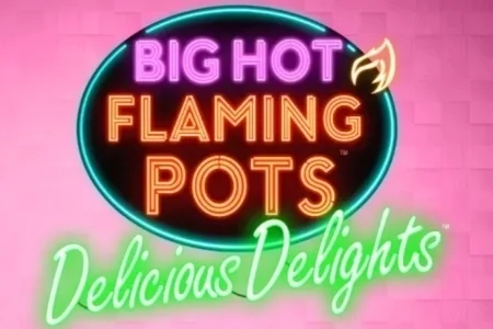 Big Hot Flaming Pots Delicious Delights slot game artwork