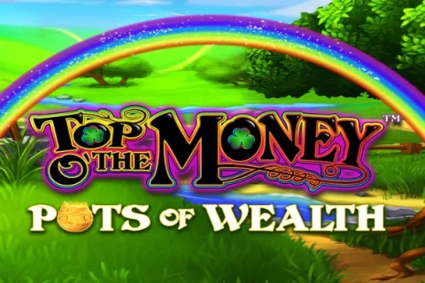 Top O’ The Money Pots of Wealth slot game artwork