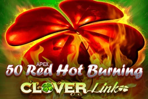 50 Red Hot Burning Clover Link slot game artwork