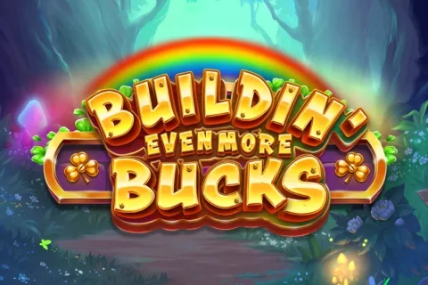 Buildin’ Even More Bucks slot game artwork
